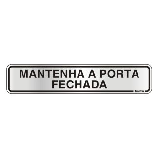 Placa Sinalizacão Alumínio 05X25 "Manter Porta Fechada" 100CL